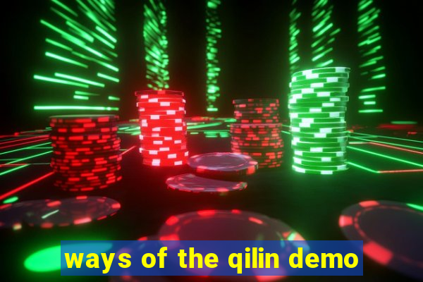 ways of the qilin demo